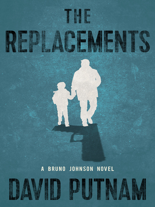 Title details for The Replacements by David Putnam - Available